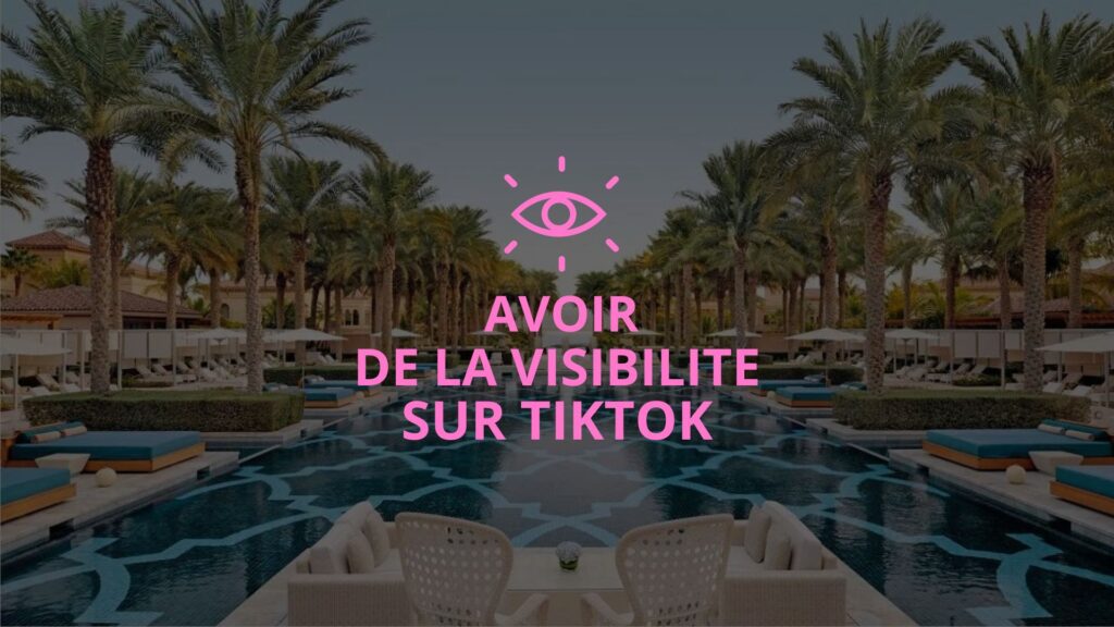 Comment avoir de la visibilité sur TikTok