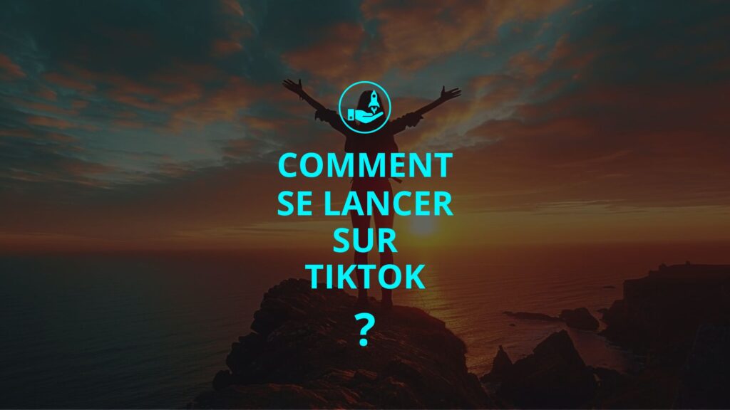 Se lancer sur TikTok