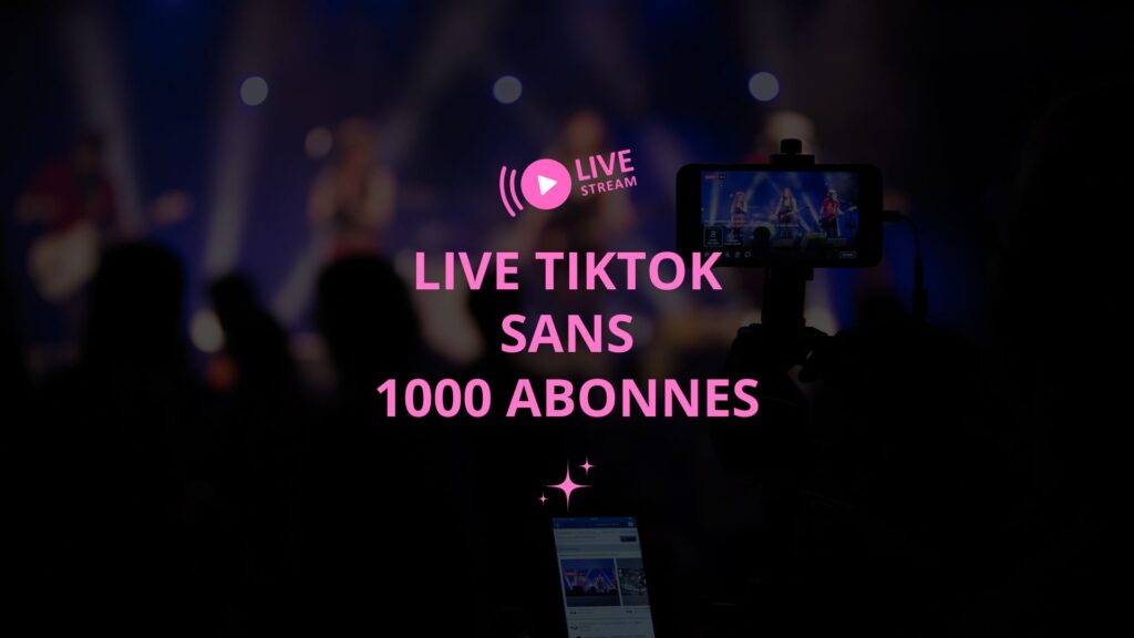 Image d'illustration "Live tiktok sans 1000 abonnés" sur fond de concert filmé