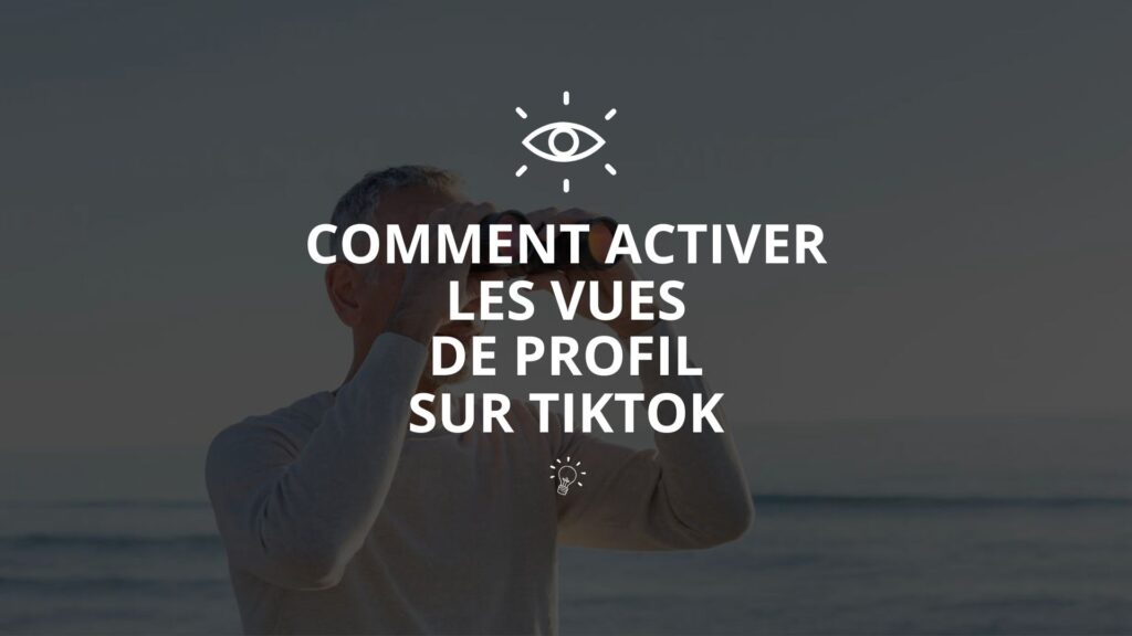 Image d'illustration pour l'article "comment activer les vues de profil sur TikTok", avec une personne avec des jumelles en arrière plan