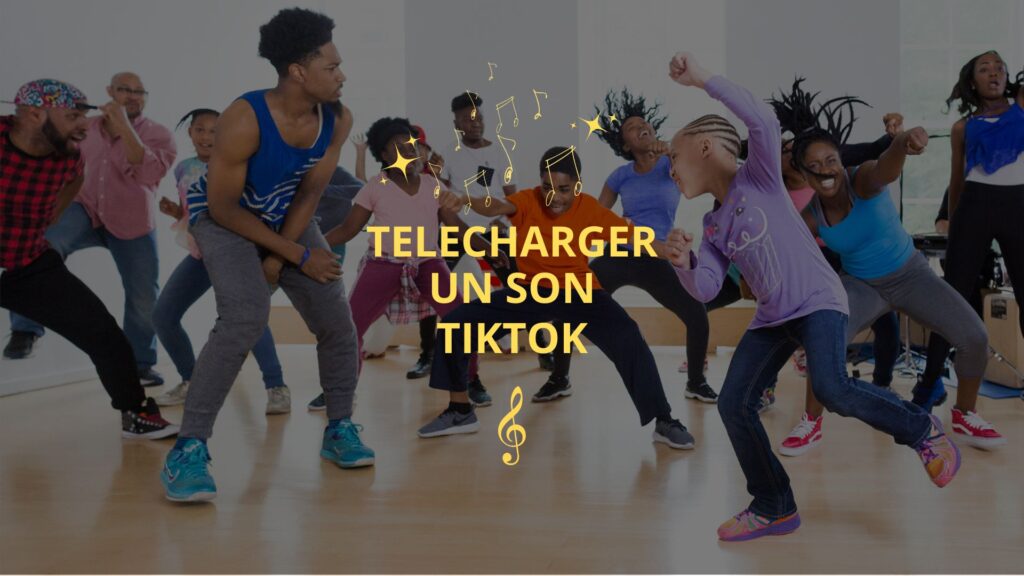 Image d'illustration pour l'article "Télécharger un son TikTok", sur fond de jeunes en train de danser.